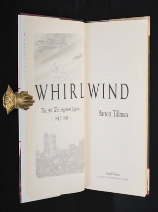 WHIRLWIND. The Air War Against Japan 1942-1945.