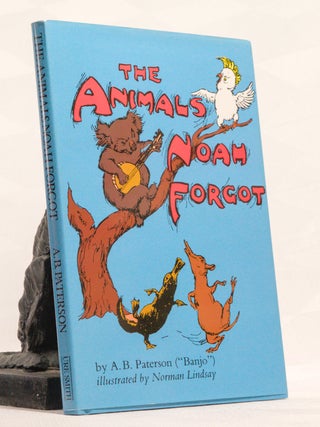 THE ANIMALS NOAH FORGOT. A. B. PATERSON.