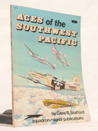 Item #196700 ACES OF THE SOUTHWEST PACIFIC. Gene B. STAFFORD