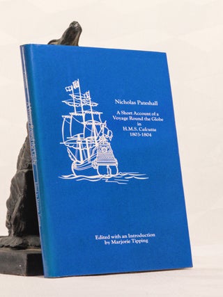 Item #196702 A SHORT ACCOUNT OF A VOYAGE ROUND THE GLOBE IN H.M.S.CALCUTTA, 1803-1804. Nicholas...
