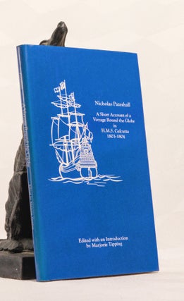 Item #196702 A SHORT ACCOUNT OF A VOYAGE ROUND THE GLOBE IN H.M.S.CALCUTTA, 1803-1804. Nicholas...