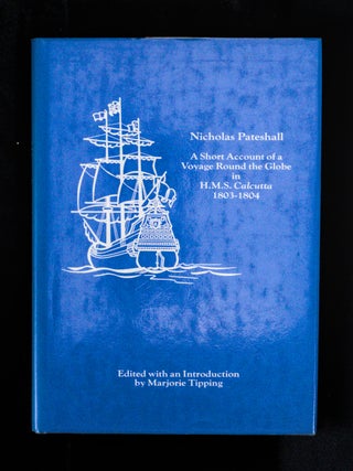 A SHORT ACCOUNT OF A VOYAGE ROUND THE GLOBE IN H.M.S.CALCUTTA, 1803-1804.