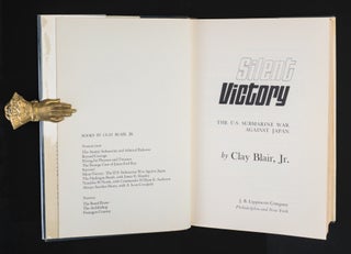 SILENT VICTORY. The U.S. Submarine War Against Japan.