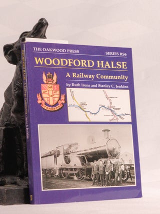 WOODFORD HALSE, A Railway Community:. Ruth IRONS.