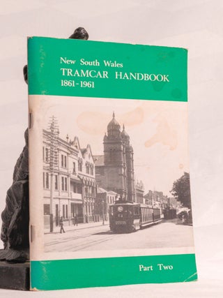 Item #196751 NEW SOUTH WALES TRAMCAR HANDBOOK 1861-1961 PART TWO. N. CHINN