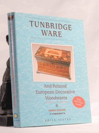 Item #196780 TUNBRIDGE WARE, And Related European Decorative Woodwares. Brian AUSTEN