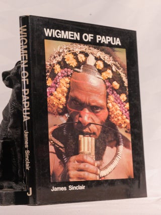 Item #196784 WIGMEN OF PAPUA. James SINCLAIR