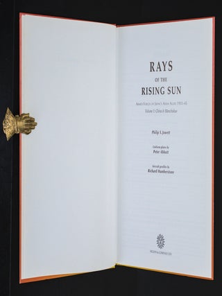 RAYS OF THE RISING SUN, Armed Forces of Japan's Asian Allies 1931-45 Volume 1 China and Manchukuo.