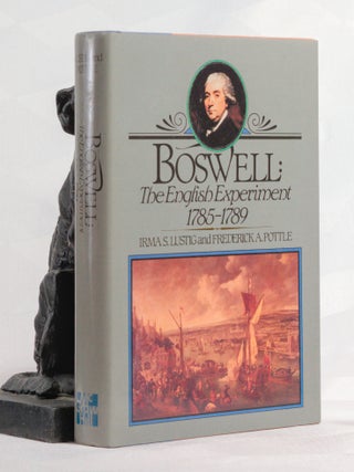 Item #196819 BOSWELL THE ENGLISH EXPERIMENT. 1785 -1789. James BOSWELL, Irma S. LUSTIG, POTTLE...