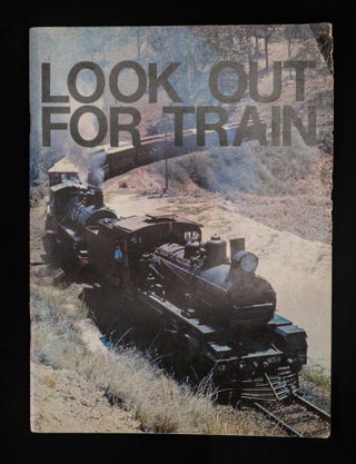 LOOK OUT FOR TRAIN.