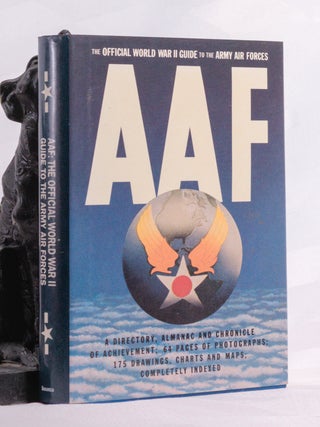 Item #196830 THE OFFICIAL WORLD WAR II GUIDE TO THE ARMY AIR FORCES AAF. MASTERSON. Bud
