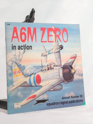 Item #196839 A6M ZERO IN ACTION. Shigeru NOHARA