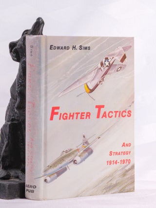 Item #196887 FIGHTER TACTICS AND STRATEGY 1924-1970. Edward SIMS