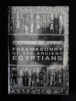 FREEMASONRY OF THE ANCIENT EGYPTIANS.