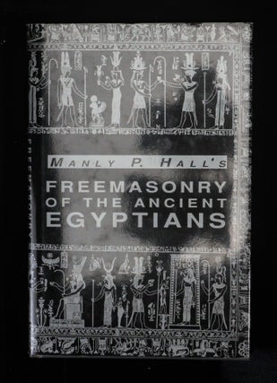 FREEMASONRY OF THE ANCIENT EGYPTIANS.