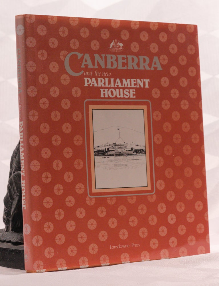 Item #196925 CANBERRA AND THE NEW PARLIAMENT HOUSE. Dianne FURNESS.