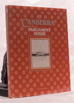 Item #196925 CANBERRA AND THE NEW PARLIAMENT HOUSE. Dianne FURNESS