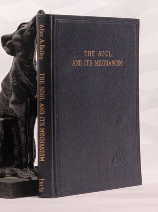 THE SOUL AND ITS MECHANISM