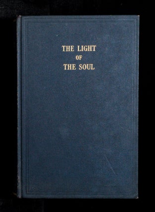 THE LIGHT OF THE SOUL. Its Science And Effects.