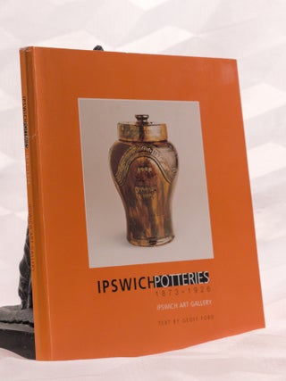 IPSWICH POTTERIES. 1873- 1922