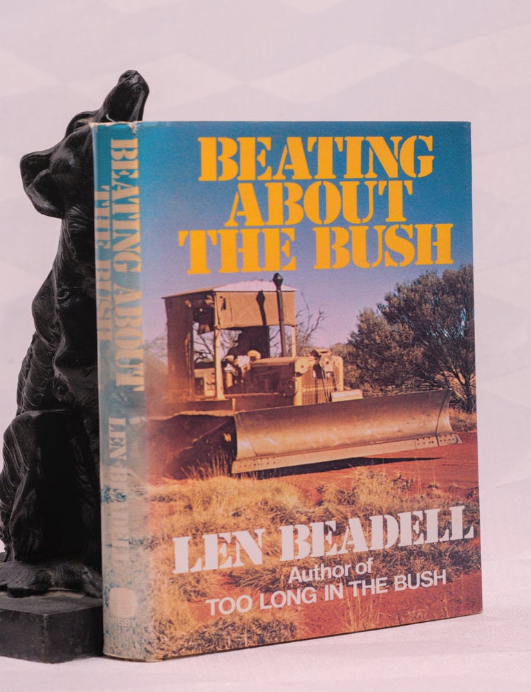 Item #196988 BEATING ABOUT THE BUSH. Len BEADELL.