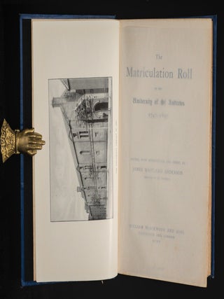 THE MATRICULATION ROLL OF THE UNIVERSITY OF ST ANDREWS. 1747-1897.