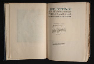 LIFE JOTTINGS OF AN OLD EDINBURGH CITIZEN BY SIR J.H.A MACDONALD P.C., K.C.B., LORD JUSTICE CLERK.