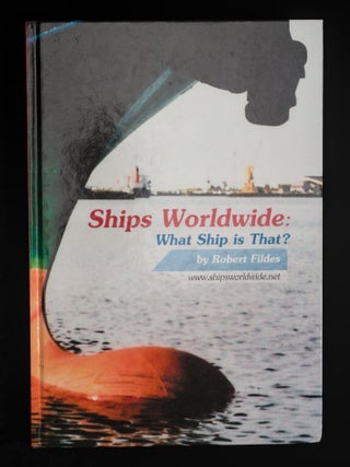 SHIPS WORLDWIDE; What Ship is That?