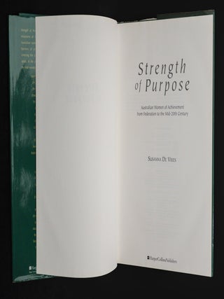STRENGTH OF PURPOSE. Australian Women of Achievement from Federation to the Mid-20th Century
