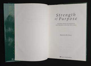 STRENGTH OF PURPOSE. Australian Women of Achievement from Federation to the Mid-20th Century