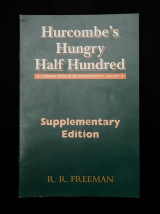 HURCOMBE'S HUNGRY HALF HUNDRED. A Memorial History of the 50th Battalion A.I.F. 1916-1919. With the supplement.