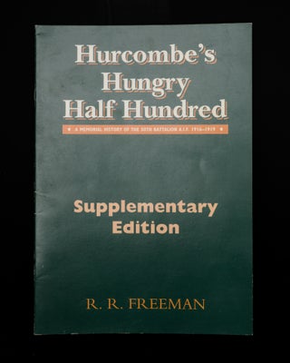 HURCOMBE'S HUNGRY HALF HUNDRED. A Memorial History of the 50th Battalion A.I.F. 1916-1919. With the supplement.