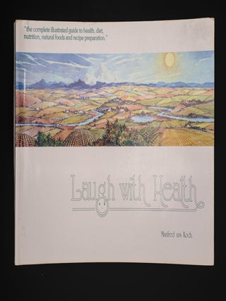 LAUGH WITH HEALTH. Nutrition + Life, Fact + Reality.