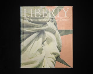 LIBERTY. The Statue and The American Dream.