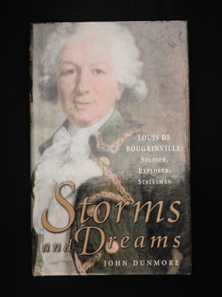 STORMS AND DREAMS. Louis de Bougainville: Soldier, Explorer, Statesman