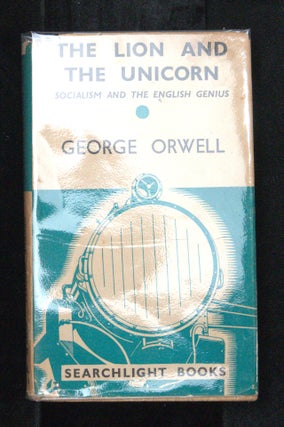 THE LION AND THE UNICORN. Socialism and The English Genius.