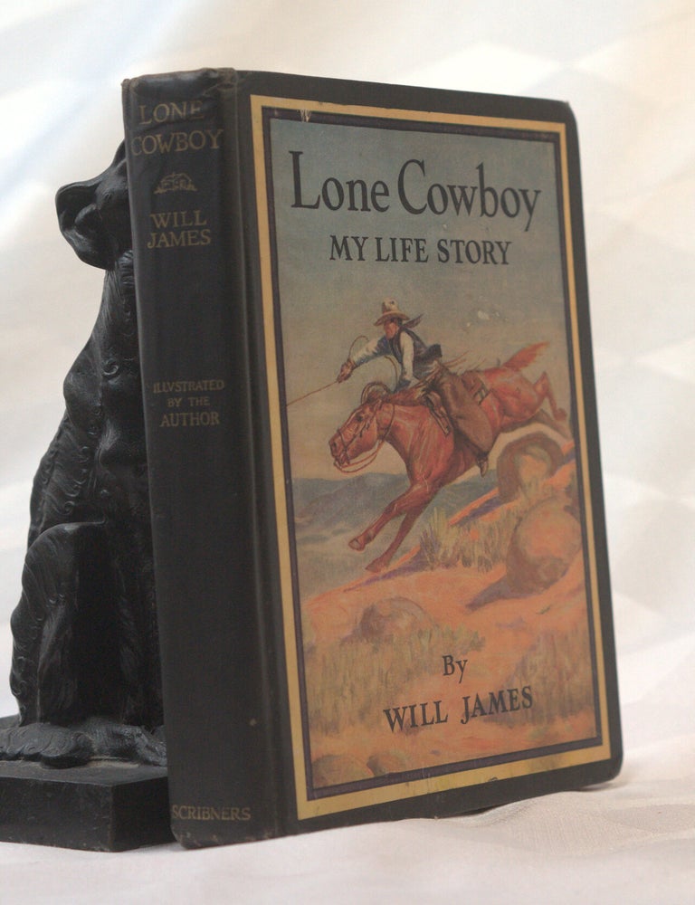 Item #197104 LONE COWBOY. My Life Story. JAMES. Will.
