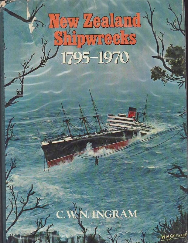 Item #19934 NEW ZEALAND SHIPWRECKS 1795-1975. C. W. N. INGRAM.