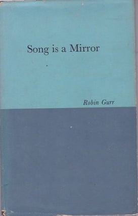 Item #20177 SONG IS A MIRROR. Robin GURR