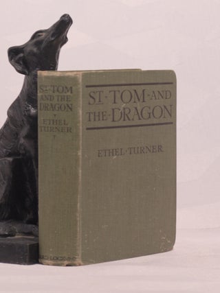 Item #20380 ST. TOM AND THE DRAGON. Ethel TURNER