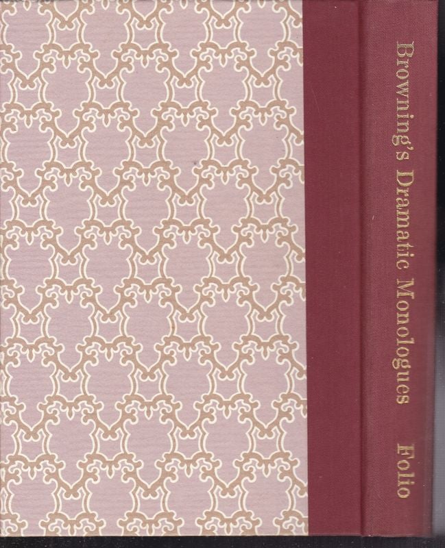 Item #20424 ROBERT BROWNING'S DRAMATIC MONOLOGUES.; Selected and introduced by A.S.Byatt. Illustrated by Richard Shirley Smith. Robert BROWNING.