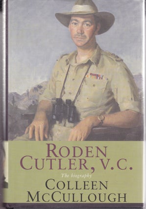 Item #20637 RODEN CUTLER, V.C., THE BIOGRAPHY. Colleen MCCULLOUGH