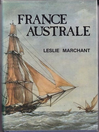 Item #20655 FRANCE AUSTRALE. A study of French explorations and attempts to found a penal colony...