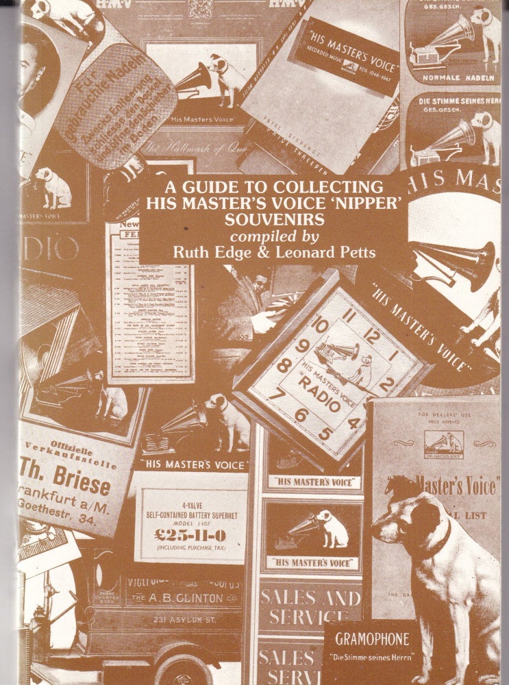 Item #20763 A GUIDE TO COLLECTING HIS MASTER'S VOICE 'NIPPER' SOUVENIRS. Ruth EDGE, Leonard PETTS.