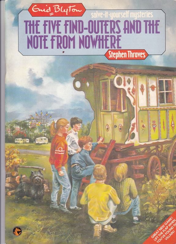 Item #20872 THE FIVE FIND-OUTERS AND THE NOTE FROM NOWHERE. Enid Blyton Solve-It-Yourself Mysteries.; Illustrated by Cathy Wood. Enid BLYTON, Stephen THRAVES.
