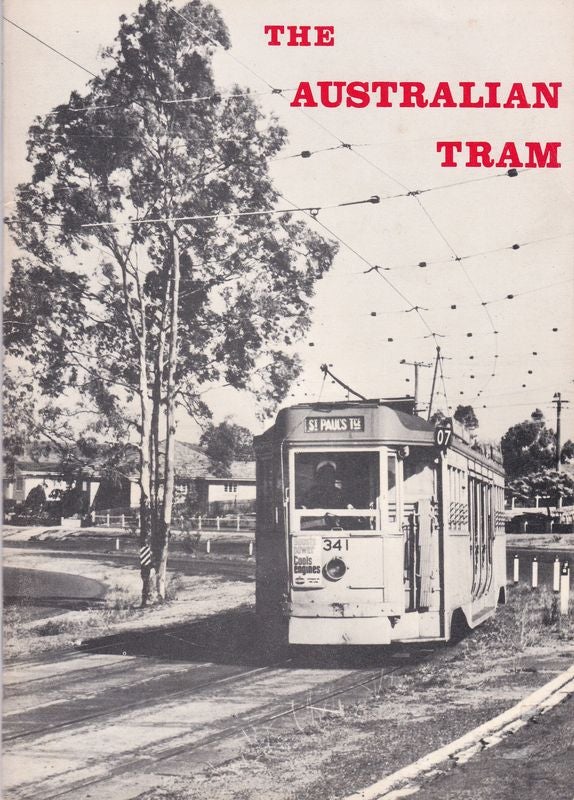 Item #21074 THE AUSTRALIAN TRAM; A Selection of Views Depicting the Development and Operation of Australian Tramways. Howard AND WILLIAMS CLARK, W. Laurier.