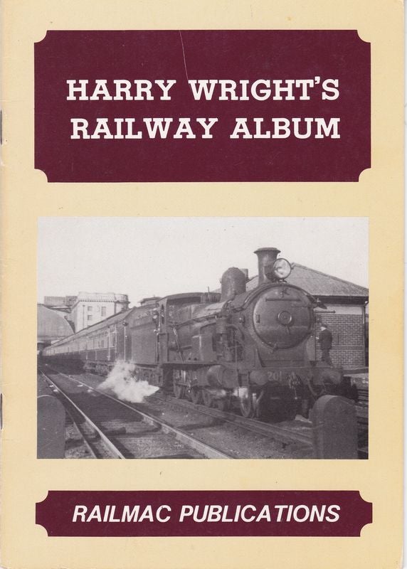 Item #21076 HARRY WRIGHT'S RAILWAY ALBUM. Harry WRIGHT.