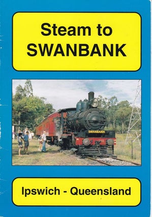 Item #21091 STEAM TO SWANBANK; Ipswich, Queensland. Steve MCNICOL