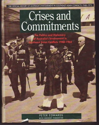 Item #21281 CRISES AND COMMITMENTS.The Politics and Diplomacy of Australia's Involvement in South...