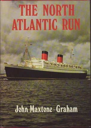 Item #21498 THE NORTH ATLANTIC RUN "THE ONLY WAY TO CROSS".; Foreword by Walter Lord. John...